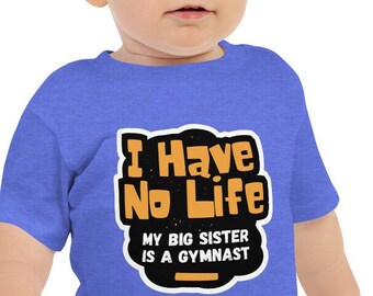 Gymnast Sister Baby T-Shirt: Funny Sibling Tee