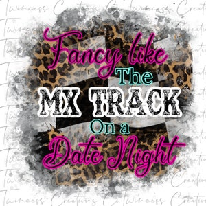Sublimation design Fancy like the MX track motocross on a date night -PNG file only