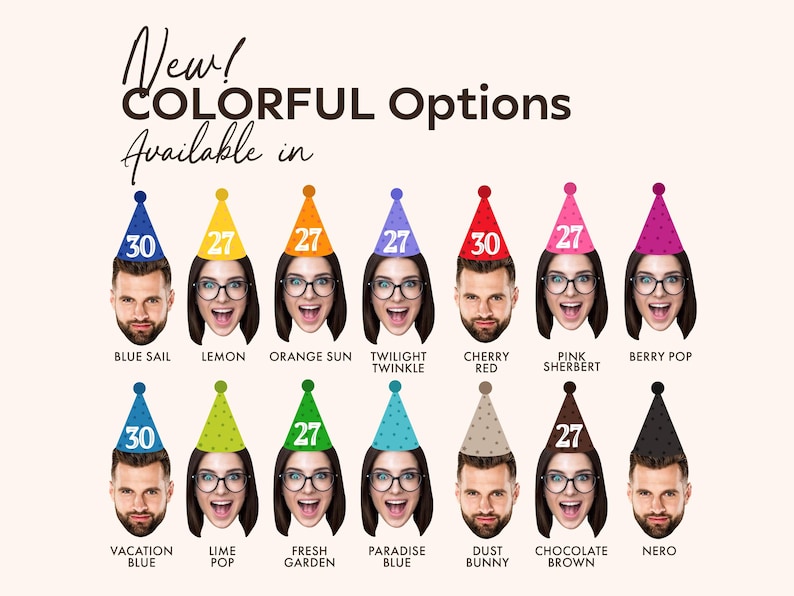 May include: A promotional image showcasing colorful party hats with the numbers 30 and 27. The text "New! COLORFUL Options Available in" is at the top. Each hat has a different color and is placed on a person's head. The color options are listed below.