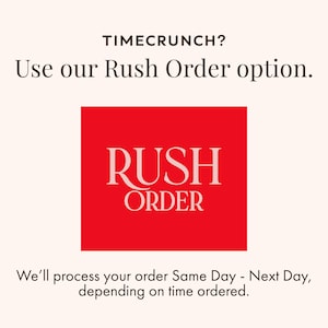 May include: Cream-colored background with text: "TIMECRUNCH? Use our Rush Order option." A red square contains the words "RUSH ORDER" in white. Below, text reads: "We'll process your order Same Day - Next Day, depending on time ordered."