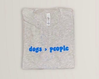 Hunde > Menschen | Graues Unisex T-Shirt