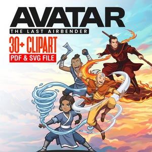Op de afbeelding: Digitale illustratie met personages uit "Avatar: The Last Airbender". De afbeelding bevat de titel van de serie, de zin "30+ Clipart" en "PDF & SVG FILE". De personages worden afgebeeld met elementaire krachten tegen een kleurrijke achtergrond.