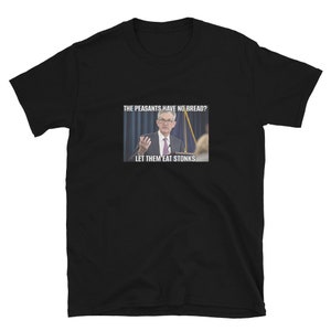 Jerome Powell Stonks FED T-Shirt npc funny