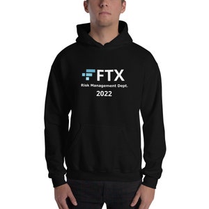 FTX Crypto Exchange Risk management Hoodie | Gift idea for stock market trader investor finance guy | Sam Bankman-Fried Scam 2022 | Bitcoin