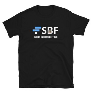 FTX.COM Scam Bankman-Fraud T-Shirt | Crypto Scam Investor Gift idea | Finance trader Merchandise Bitcoin Trader