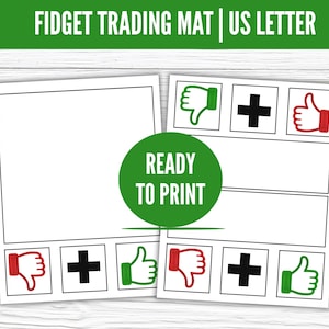 May include: A printable fidget trading mat featuring a large blank rectangular space for items, accompanied by smaller boxes containing black plus signs and red or green thumbs-up and thumbs-down icons. The text reads FIDGET TRADING MAT | US LETTER and READY TO PRINT.