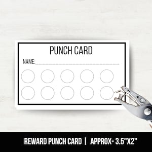 May include: A white rectangular punch card with the words "PUNCH CARD" at the top and a space for a name. It has ten circles for punching and the text "REWARD PUNCH CARD | APPROX- 8.9cm x 5.1cm" at the bottom. A silver hole punch is in the image.