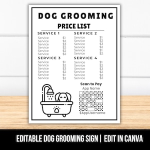May include: A black and white dog grooming price list with the words "Dog Grooming Price List" at the top. The list includes services and prices. A graphic of a dog in a bathtub is at the bottom.
