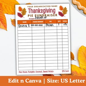 May include: Thanksgiving pie fundraiser form with a header that reads "Your Organization Name". The form includes fields for name, phone number, pie type, quantity, and total. The form is US Letter size.