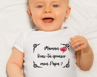 Body bébé demande en mariage femme - Maman veux-tu épouser mon papa. idée originale pour faire sa demande en mariage.