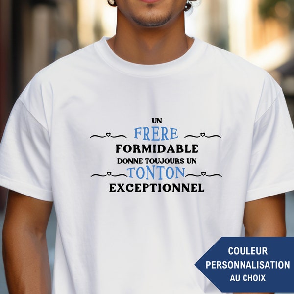 Tee-shirt annonce grossesse " un Frère formidable donne toujours un Tonton exceptionnel ". Futur tonton. annoncer sa grossesse à son frère