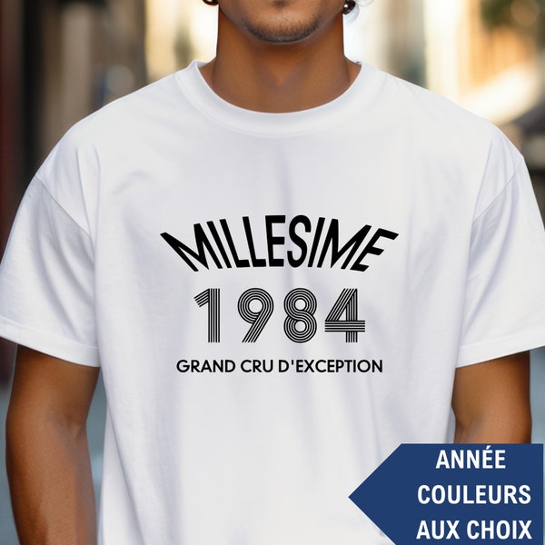 Tee-shirt homme année de naissance- Cadeau anniversaire personnalisé. Millésime grand cru d'exception - Cadeau fête des pères, grand père