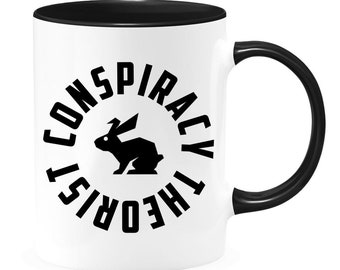 Conspiracy theorist coffee mug, funny gift mugs for that special someone