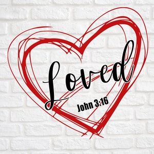 Loved john 3:16 svg png design file, instant download for commercial business use