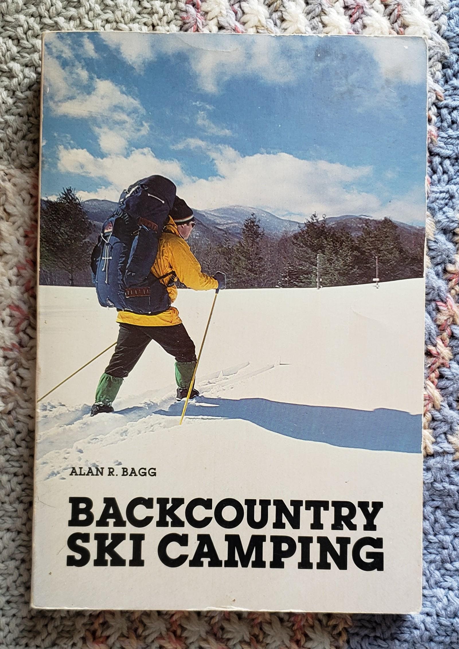 BACKCOUNTRY SKI CAMPING by Alan R. Bagg classic skiing reference