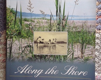 Along the Shore: Rediscovering Toronto's Waterfront Heritage by M.Jane Fairburn inscribed to previous owner by author some shelfwear