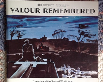 VALOUR REMEMBERED: Canada and the Second World War WWII Veteran Affairs Canada