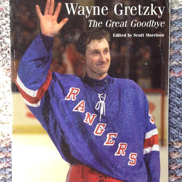 WAYNE GRETZKY: The Great Goodby edited by Scott Morrison promotion book for retirement of famous hockey player- Wayne Gretzky