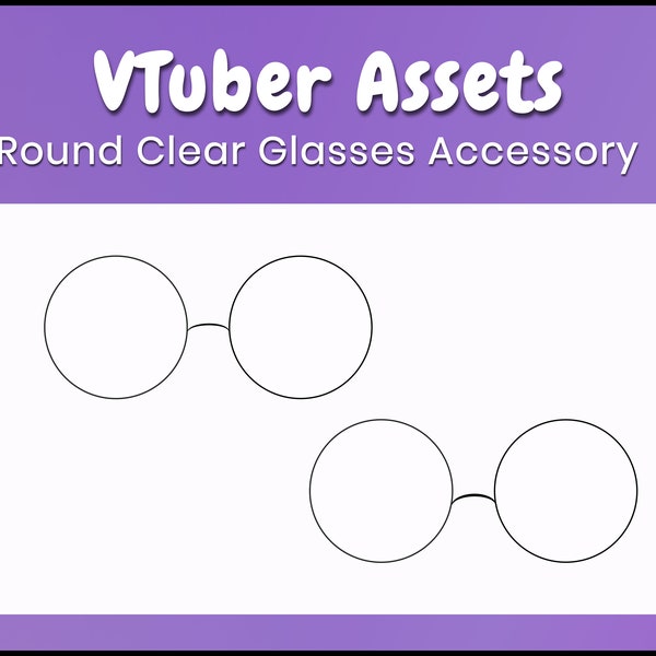 VTuber Assets - Round Clear Glasses Accessory | Cute | Kawaii | Nerdy | Smart | Item | VTuber Studio | Stream | Streamer | Twitch | YouTube