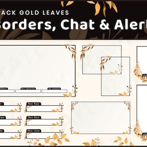 Puede incluir: Conjunto de superposición digital con un tema de hojas negras y doradas. Incluye bordes, cuadros de chat y gráficos de alerta. El texto incluye "Nuevo seguidor", "Nuevo suscriptor", "Donación superior", "Nueva incursión", "Nuevo anfitrión", "Nuevo ánimo" y "Chatea conmigo".