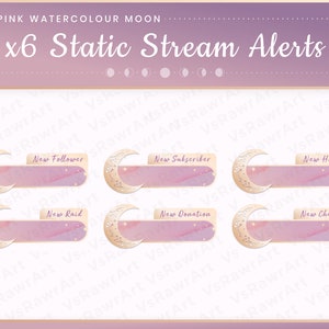 May include: Six pink and gold watercolor moon stream alerts with text overlays for new follower, new subscriber, new host, new raid, new donation, and new cheer.