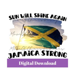 Könnte beinhalten: Das Bild zeigt die jamaikanische Flagge, die im Wind vor einem sonnigen Himmel weht. Der Text lautet "Sun Will Shine Again" und "Jamaica Strong". Ein lila Banner unten zeigt "Digital Download".