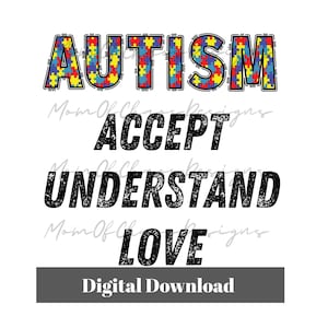 Autism Awareness PNG | Accept Understand Love Puzzle Piece Design | Digital Download for Shirts, Mugs, Sublimation & Crafts