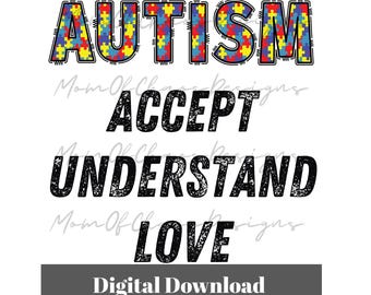 Autism Awareness PNG: Accept Understand Love Puzzle Piece (Digital Download)