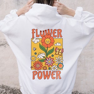 Flower Power Trendy Hoodie - Y2K Oversized hoodie | Aesthetic Hoodie | Positive Hoodie | VSCO Hoodie | Tumblr Hoodie | Retro Cute hoodie