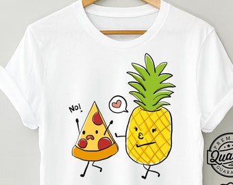 Pizza Ananas Shirt, Lustiges Pizza T-Shirt, Sarkastisches T-Shirt, Pizza Liebhaber TShirt, Geschenk für Ihn, Geschenk für Sie, Lustiges Geschenk, Unisex Shirt