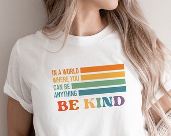 Chemise rétro Be Kind, T-shirt Citation Positive, TShirt inspirant, Cadeaux pour femmes, Chemise gentillesse, Tenues de motivation, T-shirt vintage