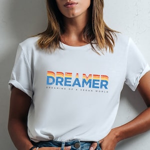 VEGAN Shirt - DREAMER - Dreaming of a Vegan World,  Retro Style T Shirt, BoHo Tee, Vintage Tshirt, Plant Based, Vegan gift Unisex T-Shirt