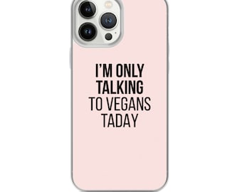 Funny Vegan iPhone 13 12 11 Pro Max case iPhone 13 12 mini case iPhone XR case iPhone XS Max Case iPhone 7 Plus iPhone 8 Plus SE