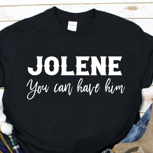 Jolene puedes tenerlo svg, jolene svg, dolly svg, funny svg, take my man svg, funny take my man, cricut cut file, digital cut file