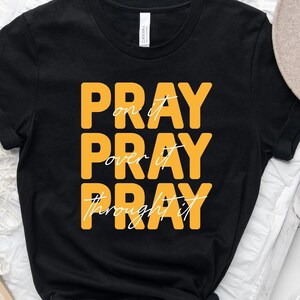 Pray on it Pray Over it Pray Througt it Svg, Christ Svg, Power in Prayer, Bibelvers Svg, Svg Dateien für Cricut, Digital Cut Datei