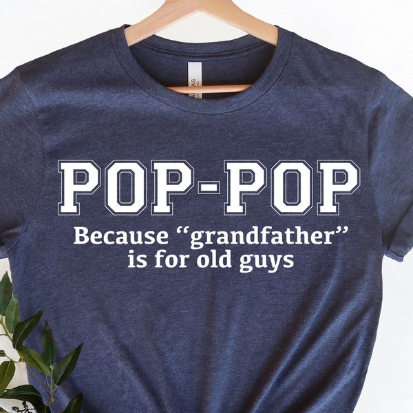 Pop Pop Because Grandfather is for Old Guys Svg, Grandpa Svg, Fathers Day Svg, Pop-Pop Svg, Digital Cut File, Instant Download