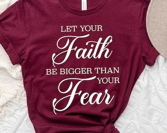 Let Your Faith Be Bigger Than Your Fear Svg, Faith Svg, Faith Over Fear Svg, Christian Svg, Bible Verse Svg, Digital Cut File