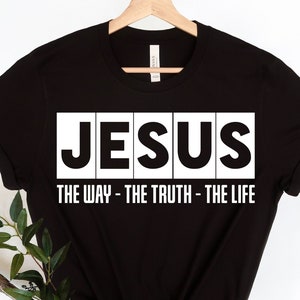 Jezus De Weg De Waarheid Het Leven Svg, Christelijke Svg, Christelijke Mannen T Shirt Svg, Christelijke Vrouwen T Shirt Svg, Kerk Svg, Digitaal Gesneden Bestand