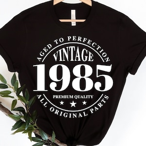 Svg de aniversário vintage de 1985, camisa de 1985, camisa de aniversário de 1985, nascido em 1985, Svg envelhecido até a perfeição, canecas, arquivo de corte digital, download instantâneo