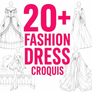May include: A collection of fashion dress croquis featuring four distinct black and white line art sketches of gowns and dresses, with the bold pink text 20+ FASHION DRESS CROQUIS centred in the middle of the page.