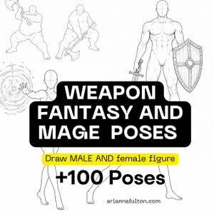 May include: A digital art guide with sketches of fantasy figures in various action poses. The image includes figures wielding weapons, a shield, and performing magic. Text on the image reads "WEAPON FANTASY AND MAGE POSES" and "Draw MALE AND female figure +100 Poses".