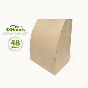 Custom hood - Custom Range Hood curve  - Custom  Made - NO assembled  -  NO Stain