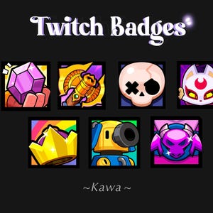 May include: An image showing seven Twitch badges with diverse designs, such as a gem, a skull, and a robot. The text "Twitch Badges" and "~Kawa~" are displayed on a dark background.