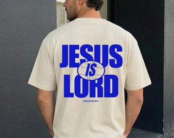 Jesus Is Lord Shirt Back Print – Geschenk für Christen – Back Print Tee Glaube