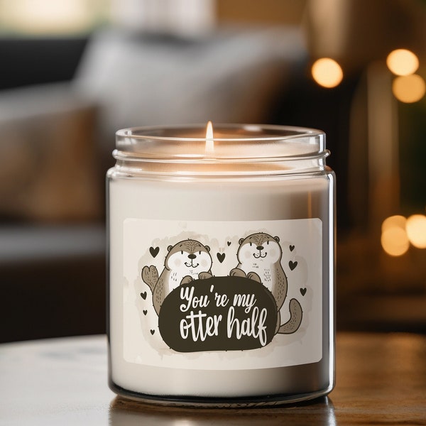 You're My Otter Half Candle, Anniversary Candle For Him, Punny Valentines Gift, Sea Otters Gift, Funny Couple Candle, Animal Humor Gift