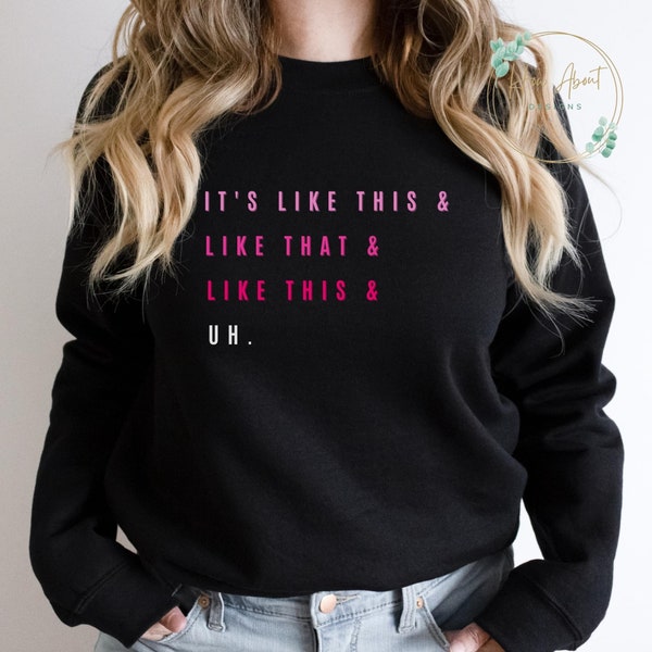 It's Like This and Like That Sweatshirt, Hip Hop Sweater, 90s Rap Sweatshirt, Hip Hop Gift, Rap Sweater, Nineties Sweatshirt, 90s Gifts