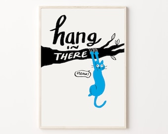 Funny cat wall print, Cat illustration wall decor, Cute animal poster, DIGITAL cat drawing Hang in there digital print, Minimalist aesthetic