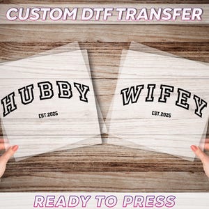 Custom Hubby Wifey Dtf Transfer, Personalized Honeymoon Ready To Press, Wedding Anniversary Dtf, Bridal Party Dtf Print, Just Married Dtf