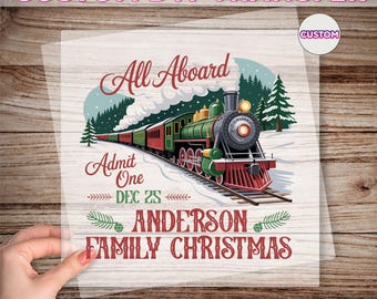 Custom Family Christmas DTF Transfer, All Aboard Admit One Dtf, North Pole Express Ready To Press, Xmas Holiday Trip Heat Press Decal