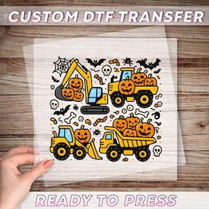 May include: A custom DTF transfer featuring Halloween-themed construction vehicles with jack-o'-lanterns. The design includes an excavator, tractor, dump truck, and other spooky elements. The text "READY TO PRESS" is also included.